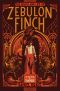 [The Death and Life of Zebulon Finch 01] • The Death and Life of Zebulon Finch, Volume 1